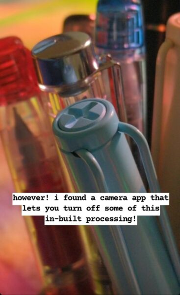 Zoomed in to 5 or so pens from the first image. Center text annotation: however! i found a camera app that lets you turn off some of this in-built processing!