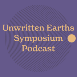 I Guested on the Unwritten Earths Symposium Podcast!