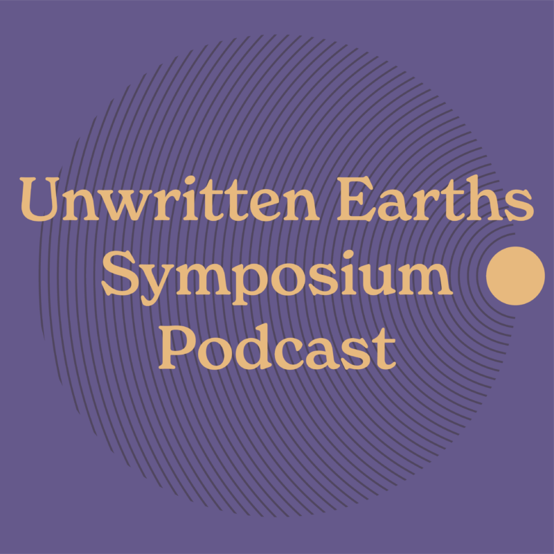 I Guested on the Unwritten Earths Symposium Podcast!